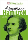 Cover: DK Life Stories Alexander Hamilton - DK Children