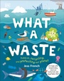 Cover: What A Waste - DK Children