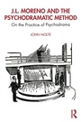Cover: J.L. Moreno and the Psychodramatic Method - Routledge