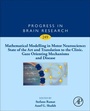 Cover: Mathematical Modelling in Motor Neuroscience: State of the Art and Translation to the Clinic, Gaze Orienting Mechanisms and Disease: Volume 249 - Academic Press