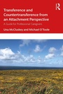 Cover: Transference and Countertransference from an Attachment Perspective - Routledge