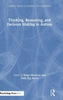 Cover: Thinking, Reasoning, and Decision Making in Autism - Routledge