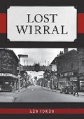 Cover: Lost Wirral - Amberley Publishing