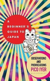 Enlarge image Cover: A Beginner's Guide to Japan - Bloomsbury Publishing PLC