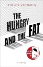 Cover: The Hungry and the Fat - MacLehose Press