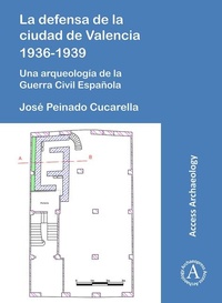 Abbildung von: La defensa de la ciudad de Valencia 1936-1939 - Archaeopress
