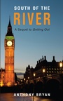 Cover: South of the River - Grosvenor House Publishing Ltd