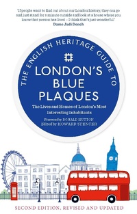 Abbildung von: The English Heritage Guide To London's Blue Plaques - September Publishing