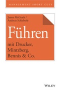 Cover: F&uuml;hren mit Drucker, Mintzberg, Bennis & Co. - Wiley-VCH