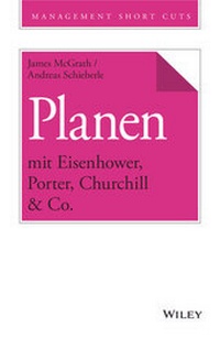 Abbildung von: Planen mit Eisenhower, Porter, Churchill & Co. - Wiley-VCH