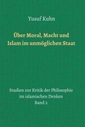 Cover: &Uuml;ber Moral, Macht und Islam im unm&ouml;glichen Staat - tredition