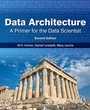 Cover: Data Architecture: A Primer for the Data Scientist - Morgan Kaufmann
