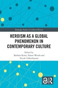 Cover: Heroism as a Global Phenomenon in Contemporary Culture - Routledge