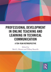 Enlarge image Cover: Professional Development in Online Teaching and Learning in Technical Communication - Routledge