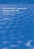 Cover: Race and State in Independent Singapore 1965-1990 - Routledge