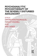 Cover: Psychoanalytic Psychotherapy of the Severely Disturbed Adolescent - Routledge