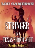 Cover: Stringer in a Texas Shoot-Out - Blackstone Publishing