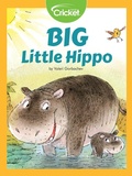 Cover: Big Little Hippo - Cricket Media
