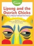 Cover: Lipong and the Ostrich Chicks: Based on a Maasai Folktale from Kenya - Cricket Media
