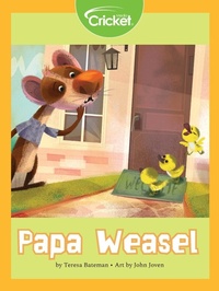 Enlarge image Cover: Papa Weasel - Cricket Media