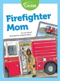 Cover: Firefighter Mom - Cricket Media