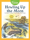 Cover: Howling Up the Moon - Cricket Media