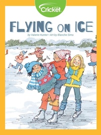 Enlarge image Cover: Flying on Ice - Cricket Media
