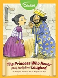 Cover: Princess Who Never (Well, Hardly Ever) Laughed - Cricket Media