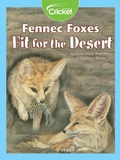 Cover: Fennec Foxes Fit for the Desert - Cricket Media