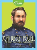 Cover: John Wesley Powell: Grand Canyon Explorer - Cricket Media