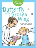 Cover: Butterfly with a Broken Wing - Cricket Media