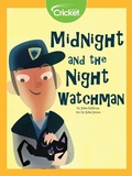 Cover: Midnight and the Night Watchman - Cricket Media