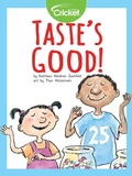 Cover: Taste's Good! - Cricket Media