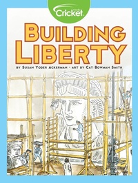 Enlarge image Cover: Building Liberty - Cricket Media