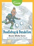 Cover: Doodlebug & Dandelion: Snow-Globe Love - Cricket Media