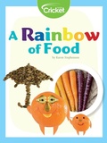 Cover: Rainbow of Food - Cricket Media