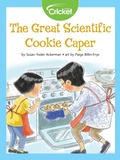 Cover: Great Scientific Cookie Caper - Cricket Media