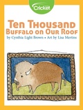 Cover: Ten Thousand Buffalo on Our Roof - Cricket Media