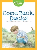 Cover: Come Back, Ducks - Cricket Media