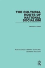 Cover: The Cultural Roots of National Socialism - Routledge