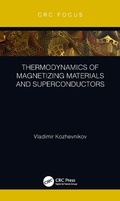 Cover: Thermodynamics of Magnetizing Materials and Superconductors - CRC Press