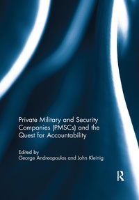 Enlarge image Cover: Private Military and Security Companies (PMSCs) and the Quest for Accountability - Routledge
