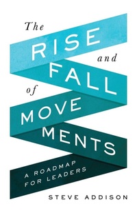 Enlarge image Cover: The Rise and Fall of Movements - 100Movements Publishing