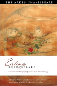 Enlarge image Cover: Eating Shakespeare - The Arden Shakespeare