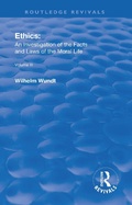 Cover: Revival: Ethics: An Investigation of the Facts and Laws of Moral Life (1914) - Routledge