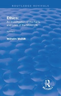 Cover: Revival: Ethics: An Investigation of the Facts and Laws of the Moral Life (1917) - Routledge