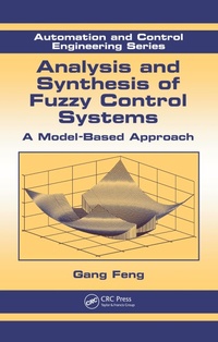 Enlarge image Cover: Analysis and Synthesis of Fuzzy Control Systems - CRC Press