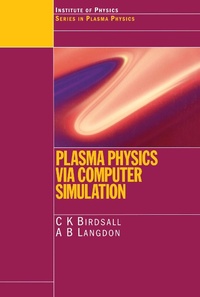 Enlarge image Cover: Plasma Physics via Computer Simulation - CRC Press