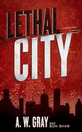 Cover: Lethal City - Blackstone Publishing