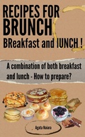 Cover: Recipes for Brunch: BReakfast and lUNCH - A combination of both breakfast and lunch (Fast, Easy & Delicious Cookbook, #1) - Fast, Easy & Delicious Cookbook